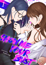 【期間限定　試し読み増量版】Show me your bust【電子単行本版】１