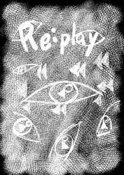 Re:play 1弾 replay